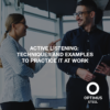 Active Listening: Techniques and Examples to Practice it At Work - Optimus